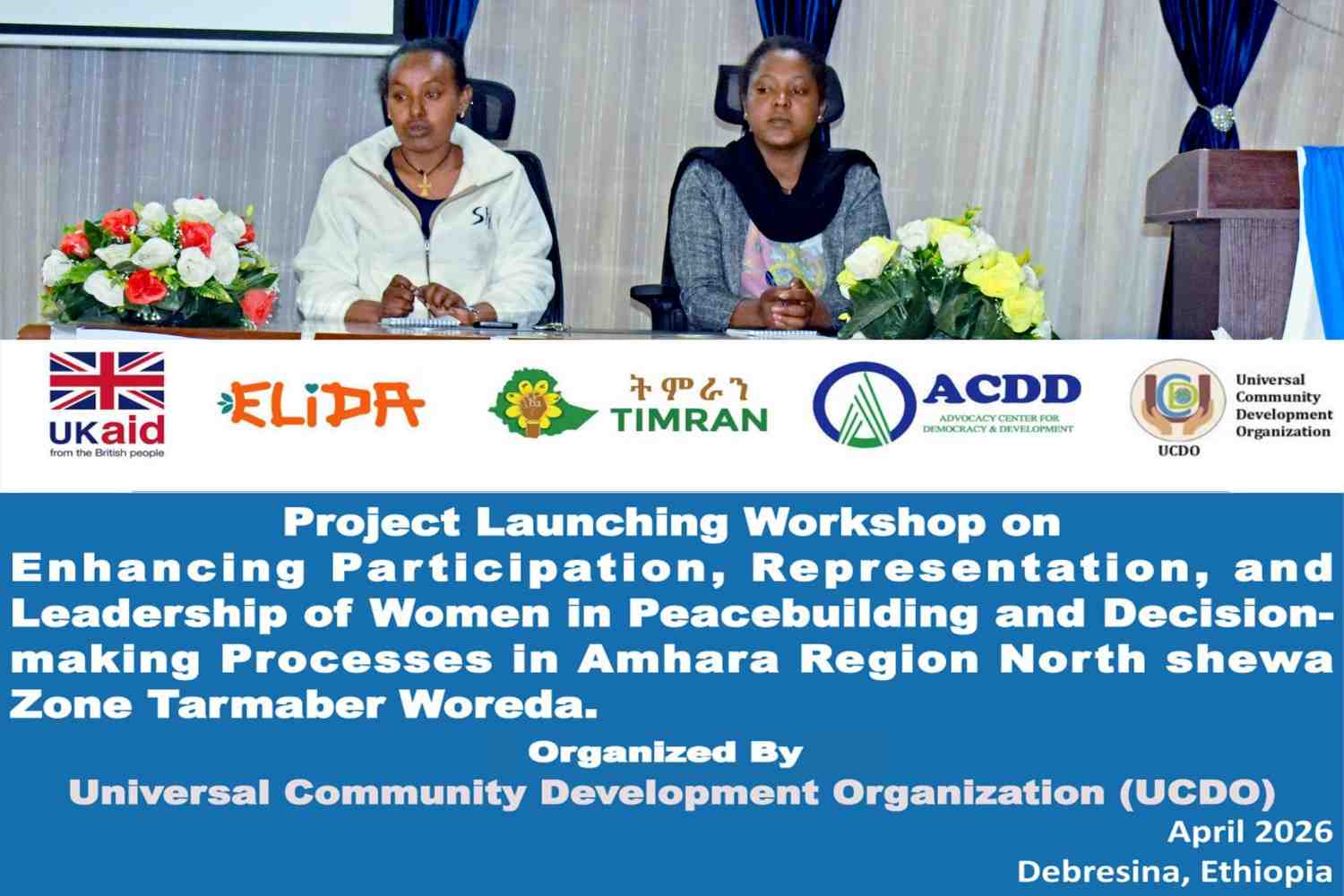 UCDO Successfully Launches Women, Peace and Security (WPS) Project in Tarmaber Woreda